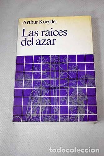 Libros: RAICES DEL AZAR, LAS [TAPA BLANDA] KOESTLER, ARTHUR -