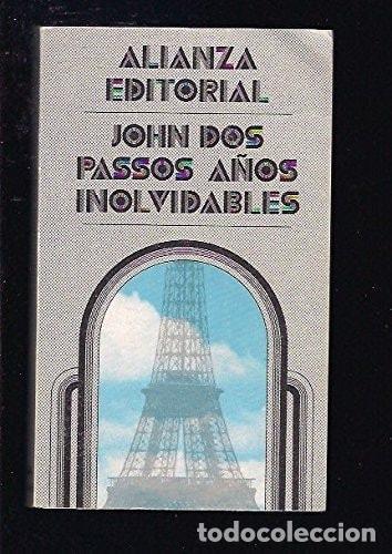 books: A&Ntilde;OS INOLVIDABLES [TAPA BLANDA] DOS PASOS,J -