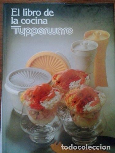 Libri di seconda mano: EL LIBRO DE LA COCINA TUPPERWARE [TAPA DURA] DESCONOCIDO -
