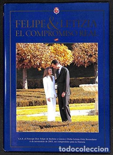 Libri di seconda mano: FELIPE & LETIZIA - EL COMPROMISO REAL - [TAPA BLANDA] MATEOS SA&Iacute;NZ DE MEDRANO, RICARDO -