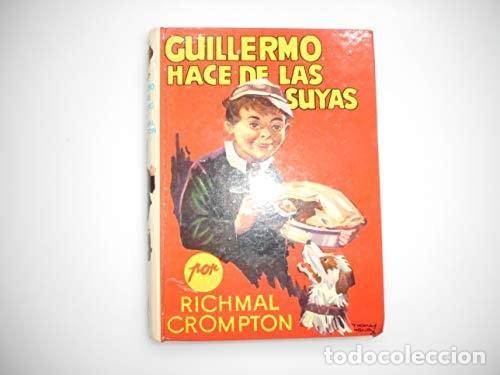 Libros: GUILLERMO HACE DE LAS SUYAS - Crompton Richmal