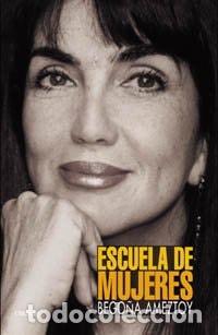Libros: ESCUELA DE MUJERES (ACTUALIDAD) AMEZTOY MENDIBE, BEGO&Ntilde;A -