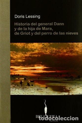 Libri di seconda mano: HISTORIA DEL GENERAL DANN Y DE LA HIJA DE MARA,DE GRIOT Y DEL PERRO.. - Lessing, Doris