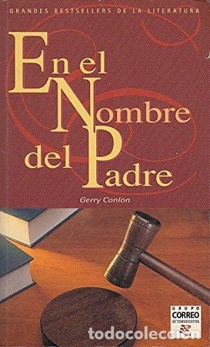 Libros: EN EL NOMBRE DEL PADRE - Conlon, Gerard