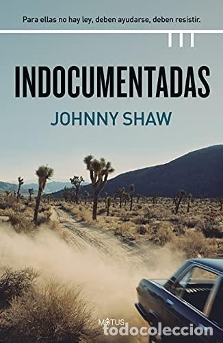 Libros: INDOCUMENTADAS - Shaw, Johnny - Foto 1