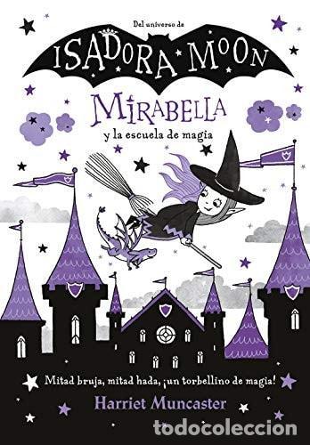 B&uuml;cher: MIRABELLA 2 - MIRABELLA Y LA ESCUELA DE MAGIA - Muncaster, Harriet