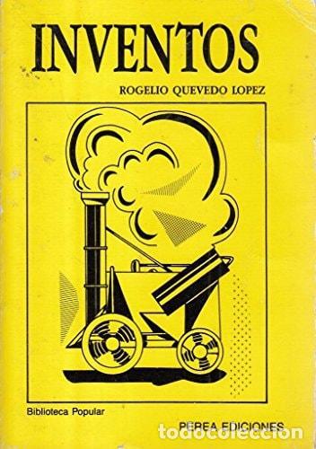 Libros: INVENTOS [TAPA BLANDA] ROGELIO QUEVEDO LOPEZ -