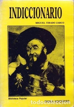 Libros: INDICCIONARIO. [TAPA BLANDA] TIRADO ZARCO,MIGUEL. -