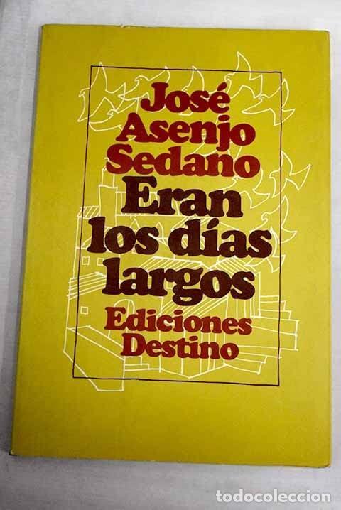 B&uuml;cher: ERAN LOS DIAS LARGOS [TAPA BLANDA] ASENJO SEDANO, JOSE -