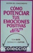 Libri di seconda mano: C&Oacute;MO POTENCIAR TUS EMOCIONES POSITIVAS [TAPA BLANDA] TOM RATH Y DONALD O. CLIFTON -