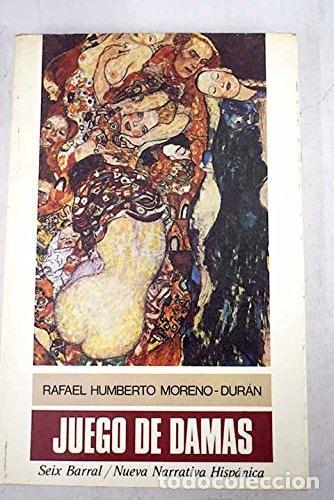 Livres: JUEGO DE DAMAS (NUEVA NARRATIVA HISP&Aacute;NICA) [TAPA BLANDA] MORENO-DUR&Aacute;N, RAFAEL HUMBERTO -