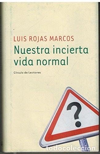 Livros em segunda m&atilde;o: NUESTRA INCIERTA VIDA NORMAL LUIS ROJAS MARCOS -