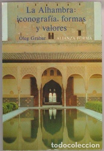 books: ALHAMBRA: ICONOGRAFIA,FORMAS Y VALORES GRABAR, OLEG -