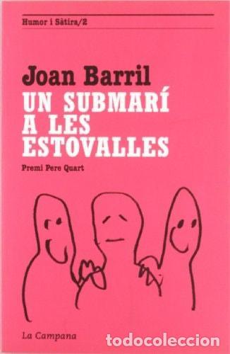 B&uuml;cher: UN SUBMAR&Iacute; A LES ESTOVALLES (HUMOR I S&Atilde;&nbsp;TIRA) [TAPA BLANDA] BARRIL, JOAN -