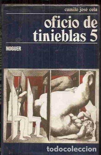 books: OFICIO DE TINIEBLAS 5, O NOVELA (COLECCI&Oacute;N NUEVA GALER&Acirc;&cedil;A LITERARIA) [TAPA BLANDA] CELA, CAMILO JOS&Eacute;