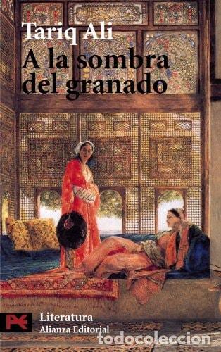 B&uuml;cher: A LA SOMBRA DEL GRANADO (EL LIBRO DE BOLSILLO - LITERATURA) ALI, TARIQ AND CIOCCHINI, MAR&Iacute;A EUGENIA