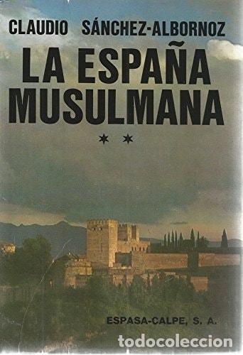 B&uuml;cher: ESPA&Ntilde;A MUSULMANA, LA. TOMO 2 [TAPA BLANDA] SANCHEZ-ALBORNOZ, CLAUDIO -