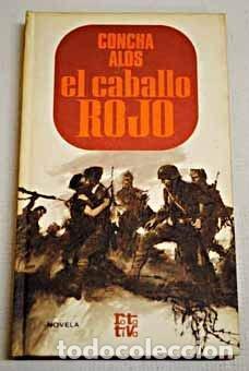 B&uuml;cher: EL CABALLO ROJO. [TAPA DURA] ALOS CONCHA -