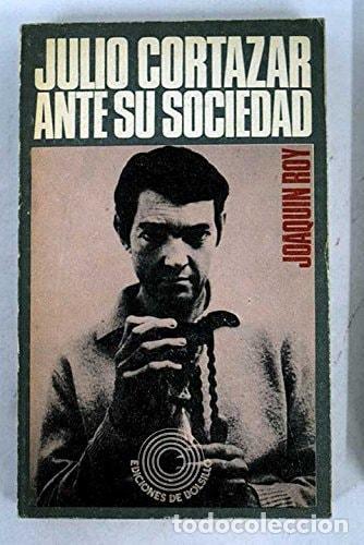 Livros em segunda m&atilde;o: JULIO CORTAZAR ANTE SU SOCIEDAD [TAPA BLANDA] ROY JEAN DOM. -