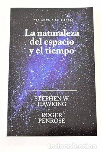 Libros: LA NATURALEZA DEL ESPACIO Y EL TIEMPO [TAPA BLANDA] HAWKING, STEPHEN -