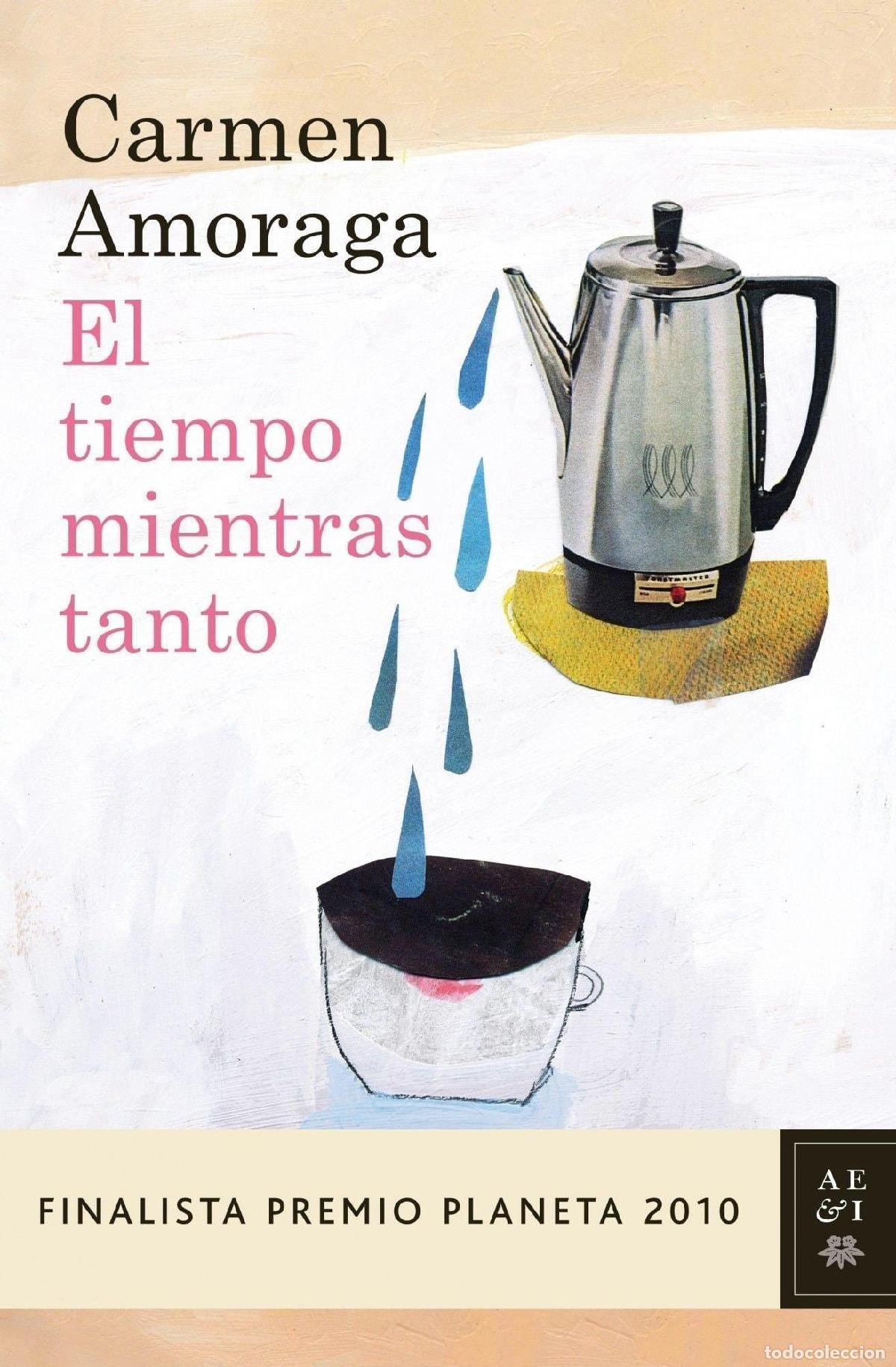 B&uuml;cher: EL TIEMPO MIENTRAS TANTO - Amoraga, Carmen