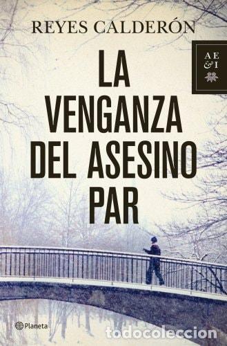 Libros: LA VENGANZA DEL ASESINO PAR - Calder&oacute;n, Reyes
