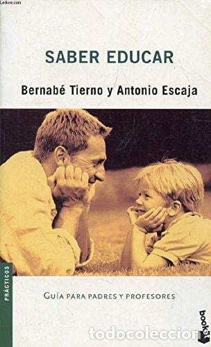 B&uuml;cher: SABER EDUCAR (CLAVES PARA VIVIR MEJOR) TIERNO JIMENEZ, BERNABE -