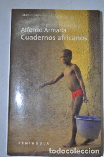 Libros: CUADERNOS AFRICANOS (VIAJES) ARMADA, ALFONSO -