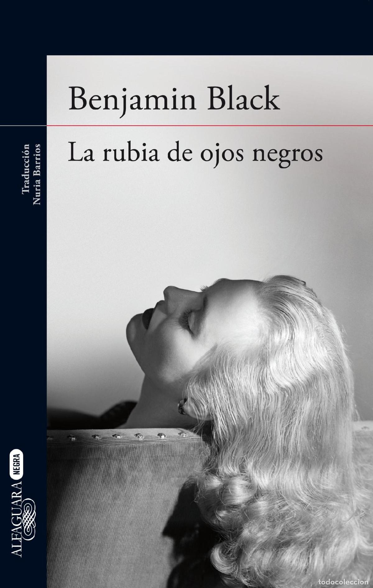 books: LA RUBIA DE OJOS NEGROS (LITERATURAS) [TAPA BLANDA] BLACK, BENJAMIN AND BARRIOS, NURIA -