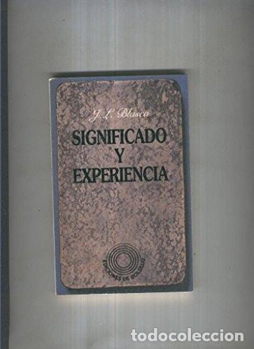 books: SIGNIFICADO Y EXPERIENCIA [LIBRO DE TEXTO] JOSEP LLUIS BLASCO -