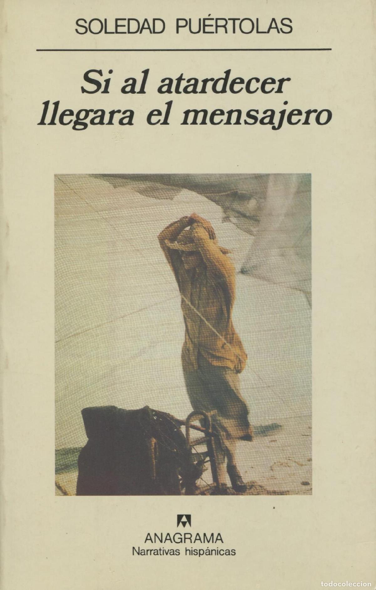 Livros em segunda m&atilde;o: SI AL ATARDECER LLEGARA EL MENSAJERO: 176 (NARRATIVAS HISP&Aacute;NICAS) PU&Eacute;RTOLAS, SOLEDAD -