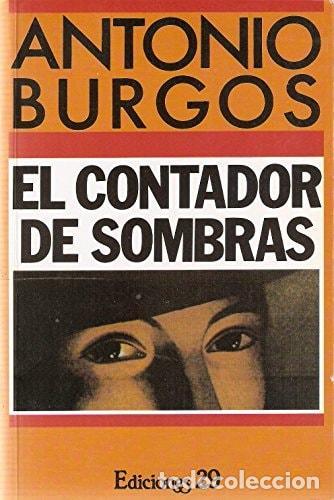 B&uuml;cher: EL CONTADOR DE SOMBRAS. [TAPA BLANDA] BURGOS, ANTONIO.- -
