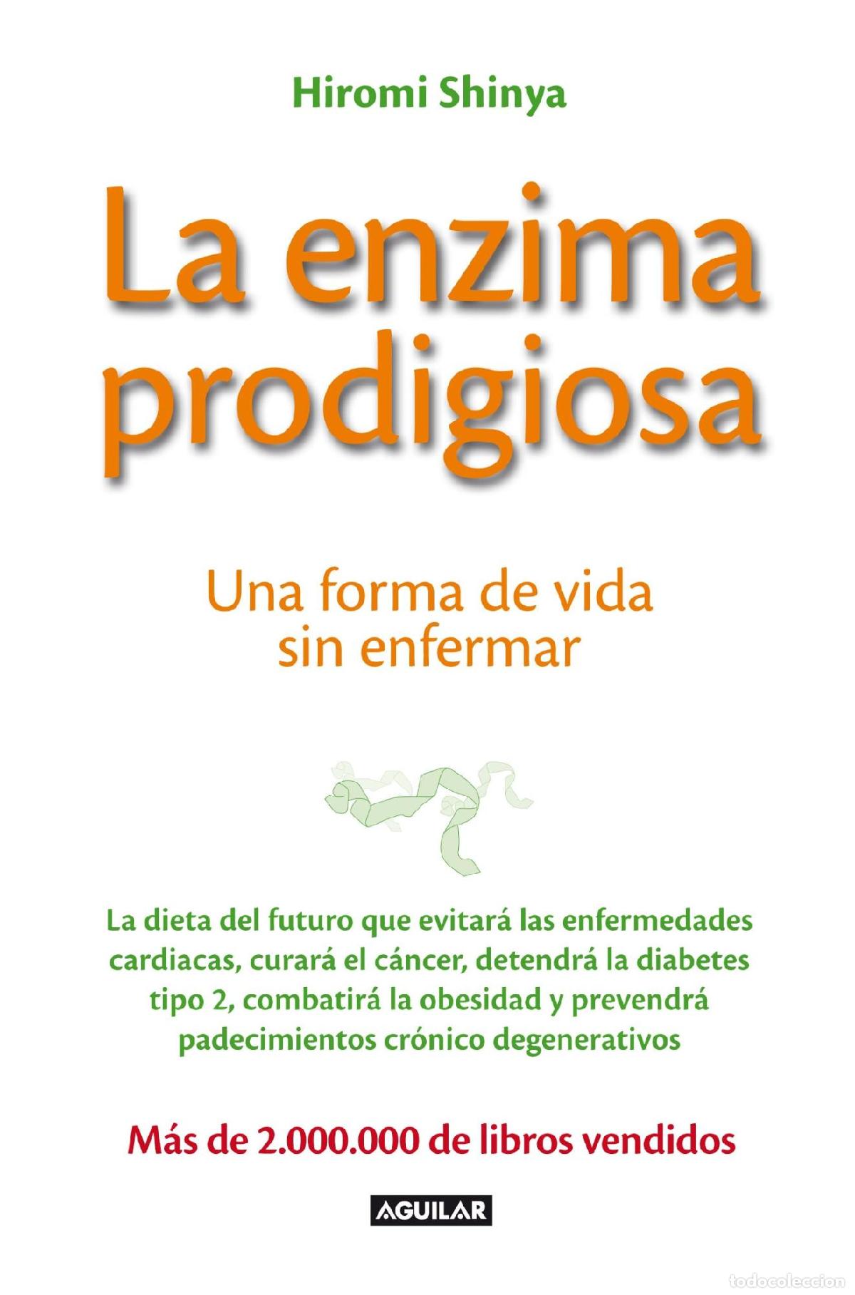 LA ENZIMA PRODIGIOSA - Shinya, Dr. Hiromi