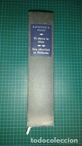 Libros: EL ESPINO DE PLATA. UNA OSCURIDAD EN SETHANON FEIST, RAYMOND E. -