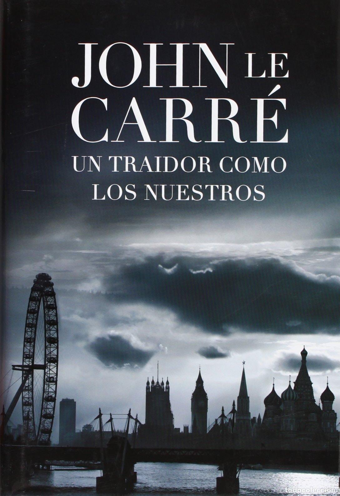 books: UN TRAIDOR COMO LOS NUESTROS - Le Carr&eacute;, John