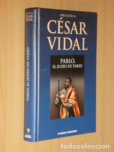 B&uuml;cher: PABLO. EL JUD&Iacute;O TARSO VIDAL, C&Eacute;SAR -