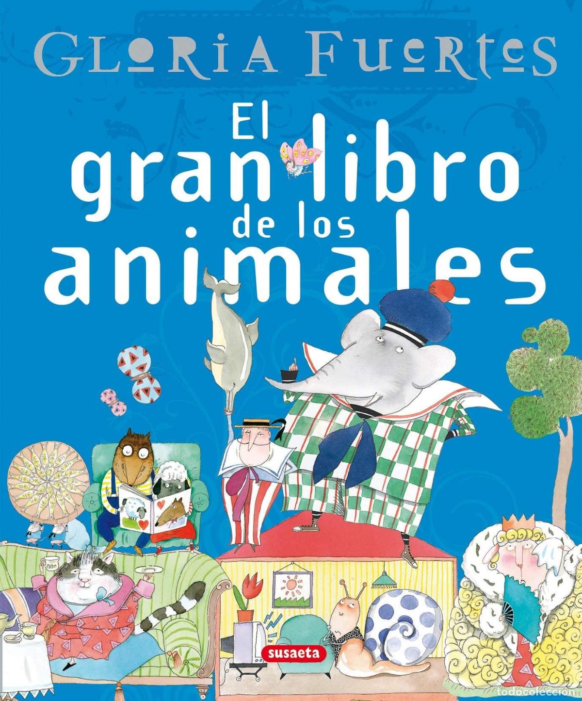 books: EL GRAN LIBRO DE LOS ANIMALES. GLORIA FUERTES - Fuertes, Gloria