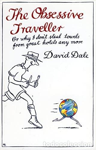 books: OBSESSIVE TRAVELLER [IDIOMA INGL&Eacute;S] DALE, DAVID -