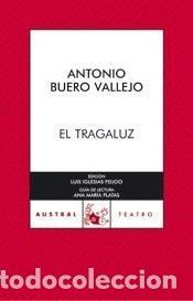 Libri di seconda mano: EL TRAGALUZ (AUSTRAL 70 A&Ntilde;OS) BUERO VALLEJO, ANTONIO -