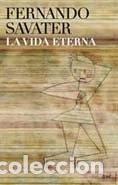 books: LA VIDA ETERNA - Savater, Fernando