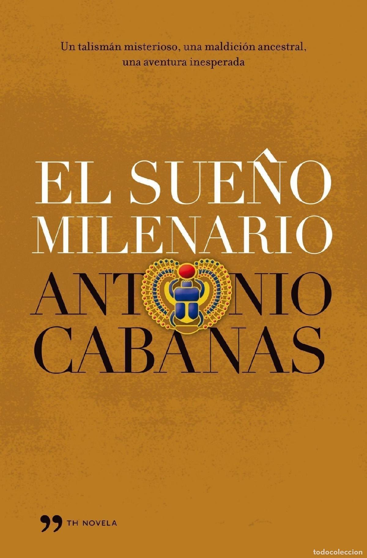 EL SUE&Ntilde;O MILENARIO - Cabanas, Antonio