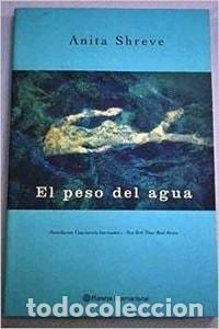 B&uuml;cher: PESO DEL AGUA, EL (PLANETA INTERNACIONAL) [TAPA DURA] SHREVE ANITA -
