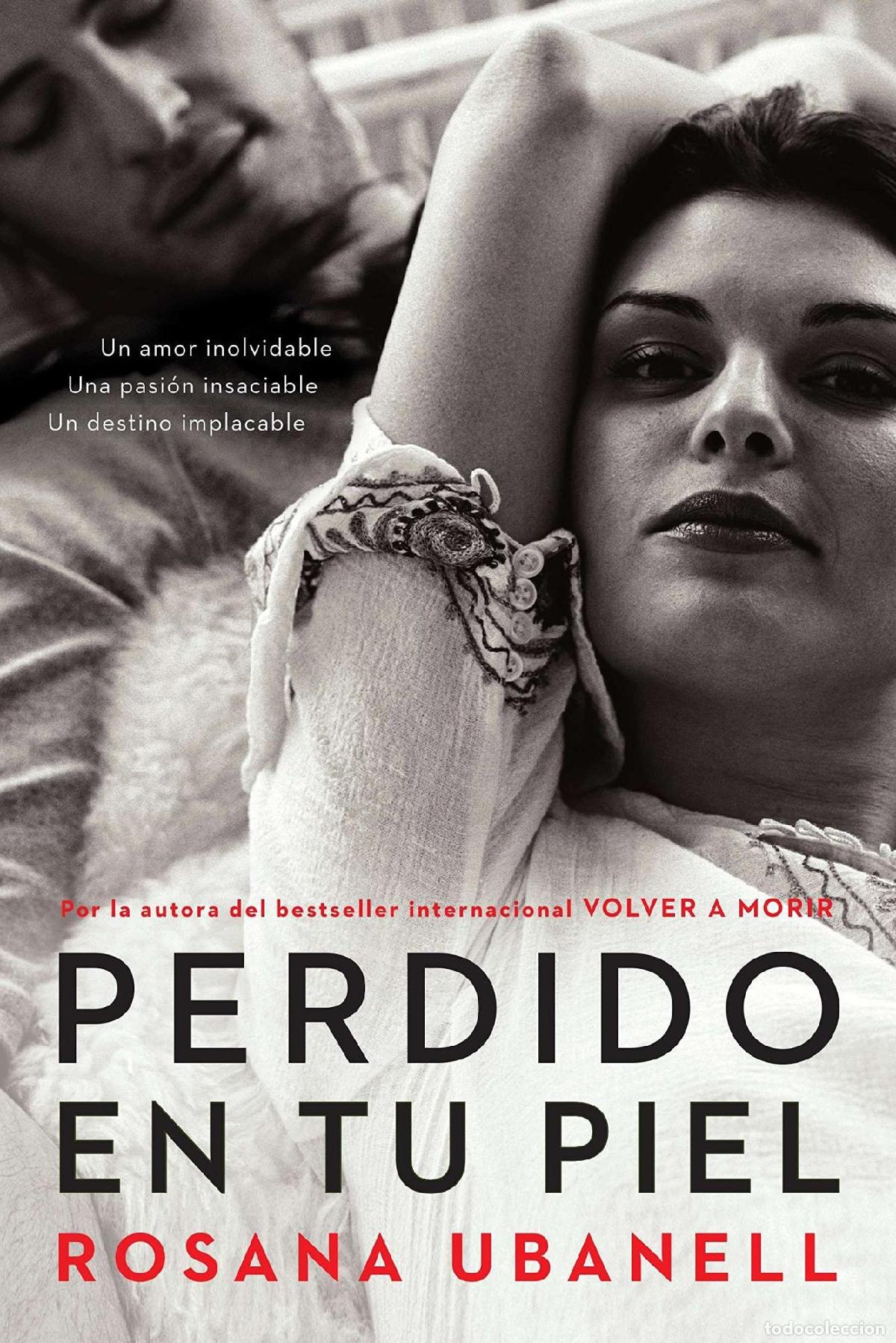 Livros em segunda m&atilde;o: PERDIDO EN TU PIEL: UN AMOR INOLVIDABLE. UNA PASI&Oacute;N INSACIABLE. UN DESTINO IMPLACABLE. LOST IN YOUR