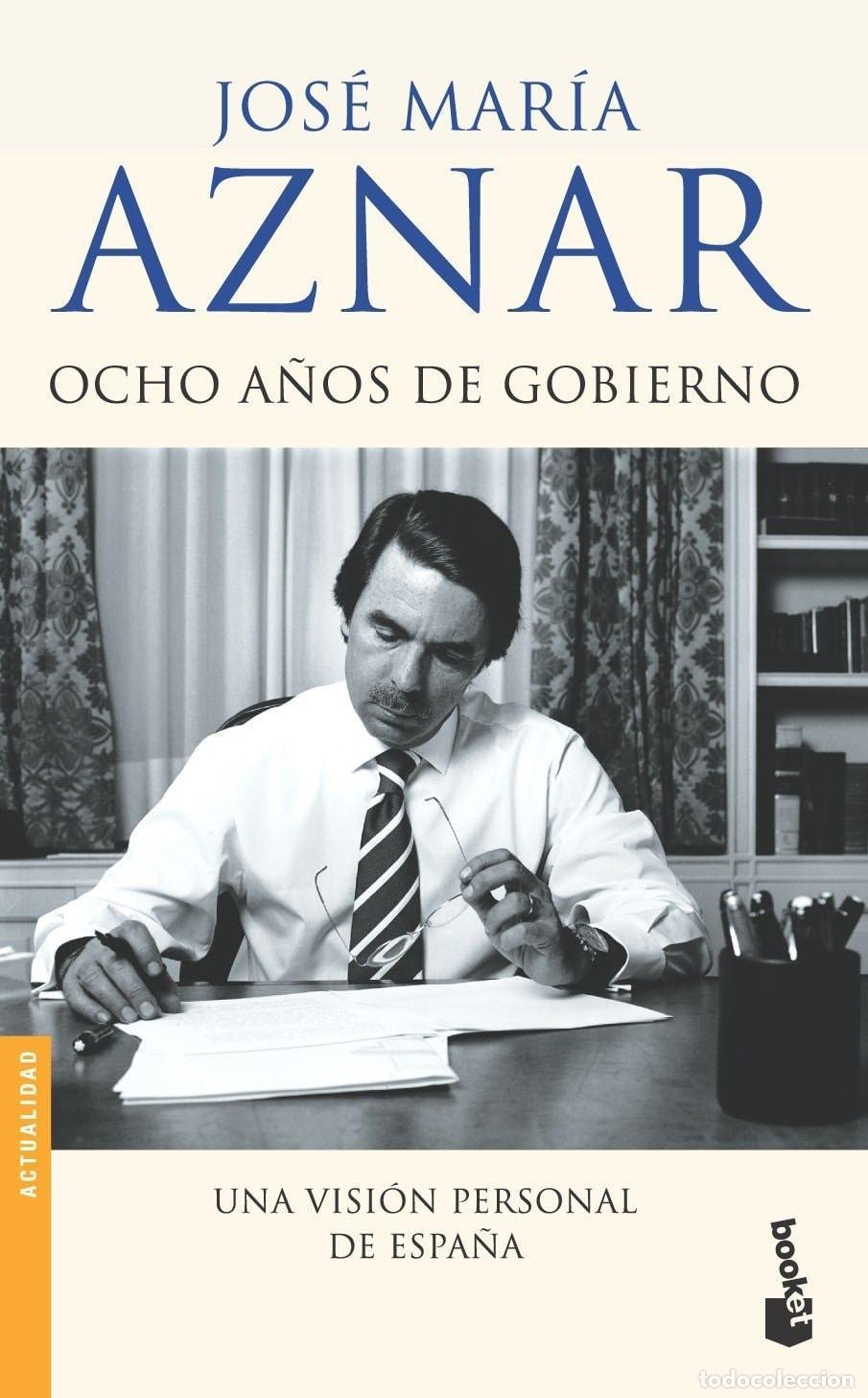 books: OCHO A&Ntilde;OS DE GOBIERNO - Aznar, Jos&eacute; Mar&iacute;a