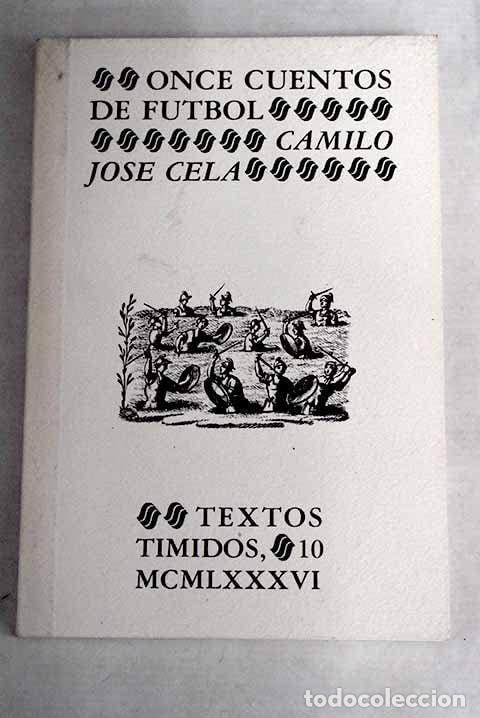 books: ONCE CUENTOS DE F&Uacute;TBOL [TAPA BLANDA] CELA, CAMILO JOS&Eacute; -