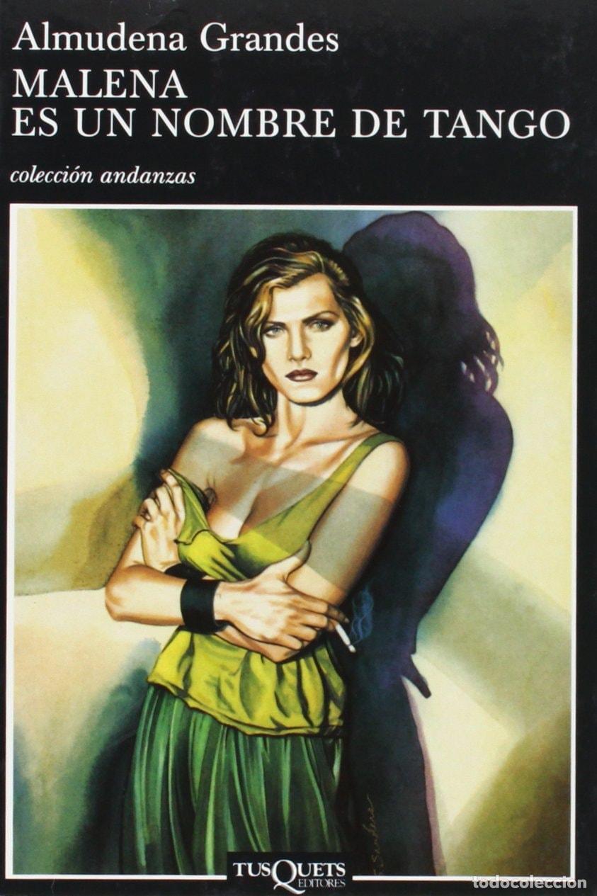 Libros: MALENA ES UN NOMBRE DE TANGO - Grandes, Almudena