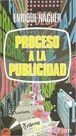 B&uuml;cher: PROCESO A LA PUBLICIDAD [TAPA BLANDA] N&Aacute;CHER, ENRIQUE -