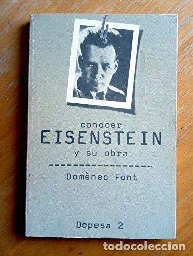 B&uuml;cher: CONOCER EISENSTEIN Y SU OBRA. [TAPA BLANDA] BY FONT, DOMENEC.- [TAPA BLANDA] FONT, DOMENEC.- -