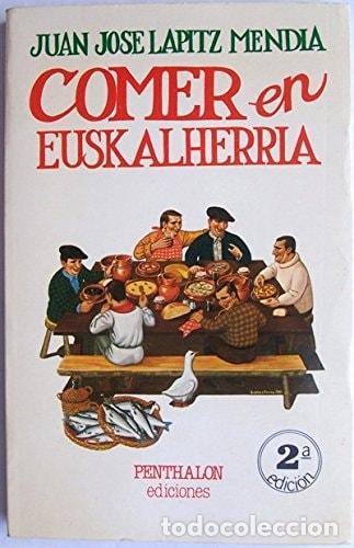 Libri di seconda mano: COMER EN EUSKALHERRIA [TAPA BLANDA] LAPITZ MENDIA, JUAN JOSE -