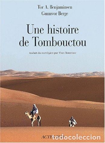 B&uuml;cher: UNE HISTOIRE DE TOMBOUCTOU [TAPA BLANDA] BENJAMINSEN, TOR-A, BERGE, GUNNVOR AND BOUTROUE, YVES -